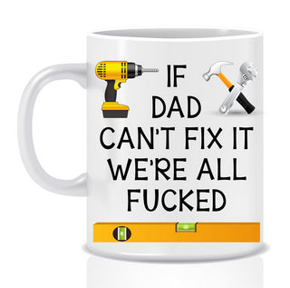 If Dad can't fix it Mug - Made by Skye