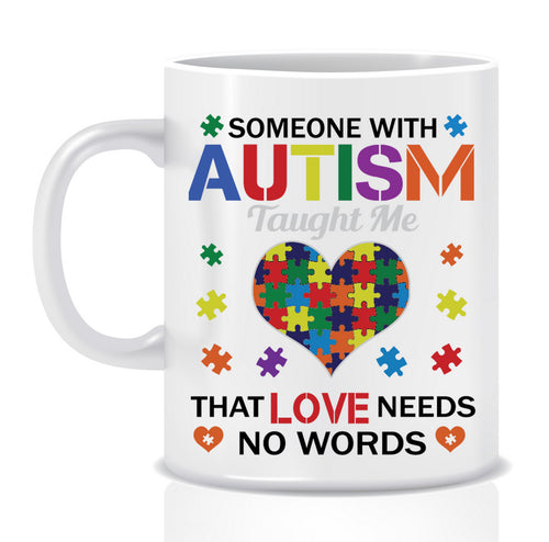Someone with AUTISM Mug - Made by Skye