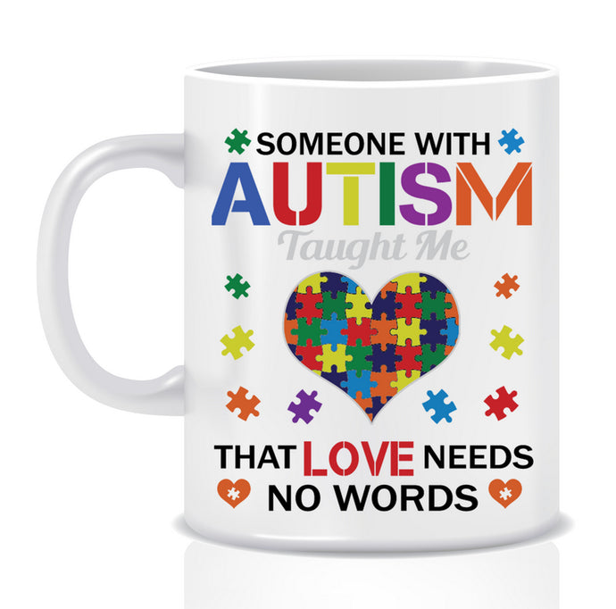 Someone with AUTISM Mug - Made by Skye