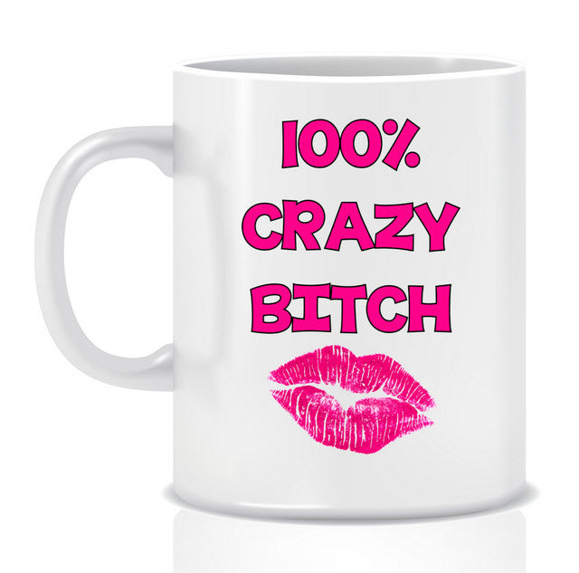 Crazy BITCH Mug - Made by Skye