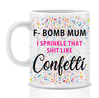 F-BOMB Mum Confetti Mug - Made by Skye