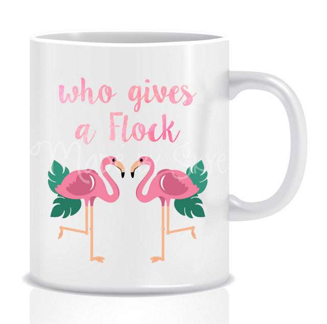 Who gives a FLOCK Mug - Made by Skye
