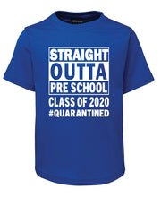 Straight OUTTA PRE SCHOOL Shirt