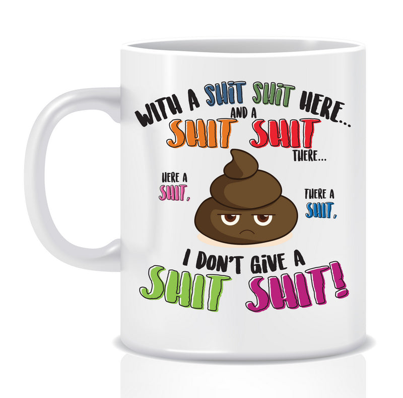 With a S@#T S@#T here Mug - Made by Skye