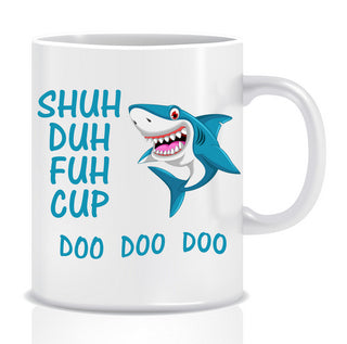Shuh Duh Fuh Cup DOO DOO DOO Mug - Made by Skye